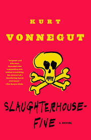 "Slaughterhouse Five" by Kurt Vonnegut